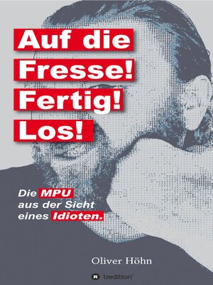 cover image of Auf die Fresse! Fertig! Los!